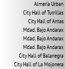 Almeria Urban City Hall of Turrillas City Hall of Antas Mdad. Bajo Andarax Mdad. Bajo Andarax Mdad. Bajo Andarax City Hall of Balanegra City Hall of La Mojonera